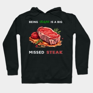 MISSED STEAK Hoodie